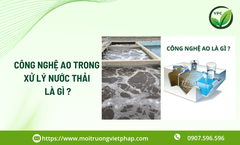 Công nghệ AO trong xử lý nước thải là gì? Cấu tạo, Nguyên lý