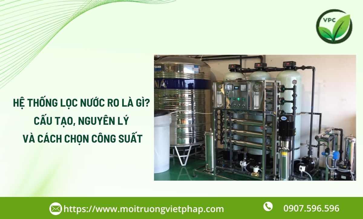 Hệ thống lọc nước RO là gì? Cấu tạo, nguyên lý hoạt động