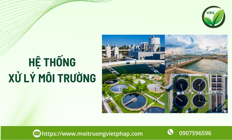 Hệ thống xử lý môi trường trọn gói, hiệu quả cho doanh nghiệp