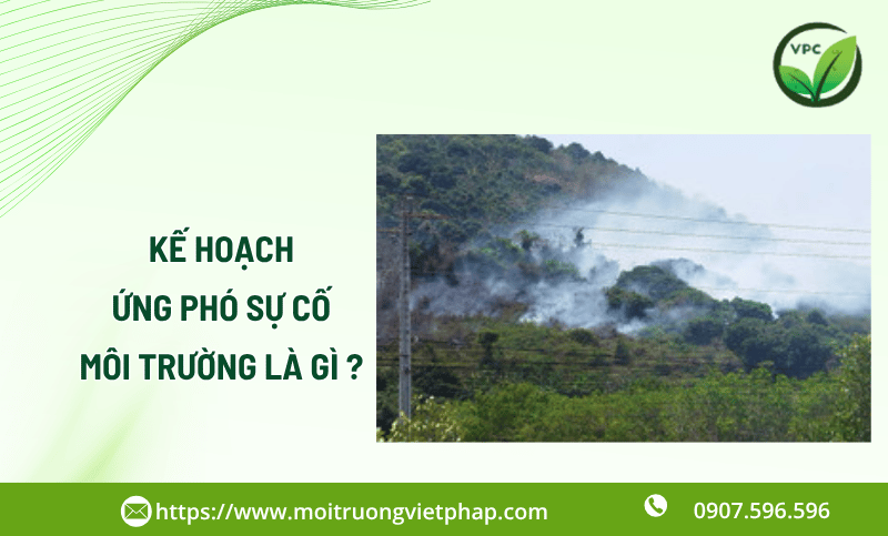 Kế hoạch ứng phó sự cố môi trường là gì?