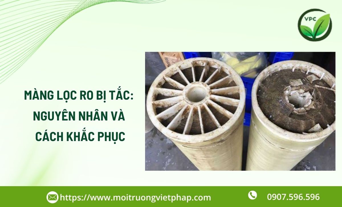 Màng lọc RO bị tắc: Nguyên nhân và cách khắc phục