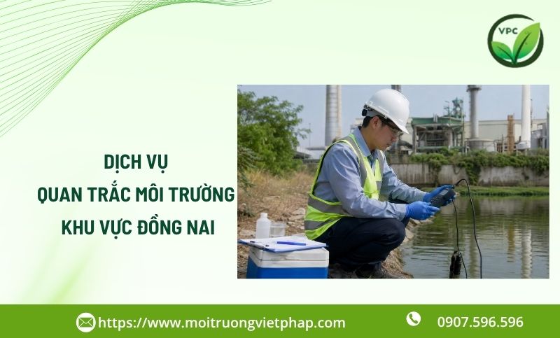 Dịch vụ quan trắc môi trường tại Đồng Nai uy tín