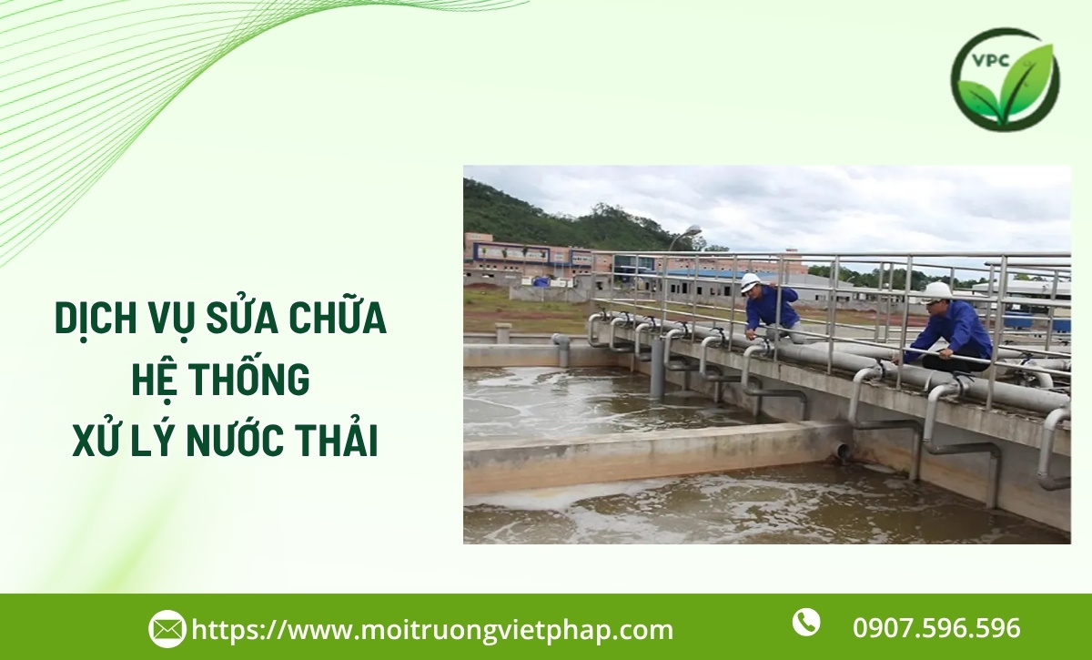 Dịch vụ sửa chữa hệ thống xử lý nước thải TPHCM | Uy tín, Hiệu quả